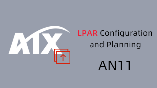 AIX I:LPAR Configuration and Planning AN11